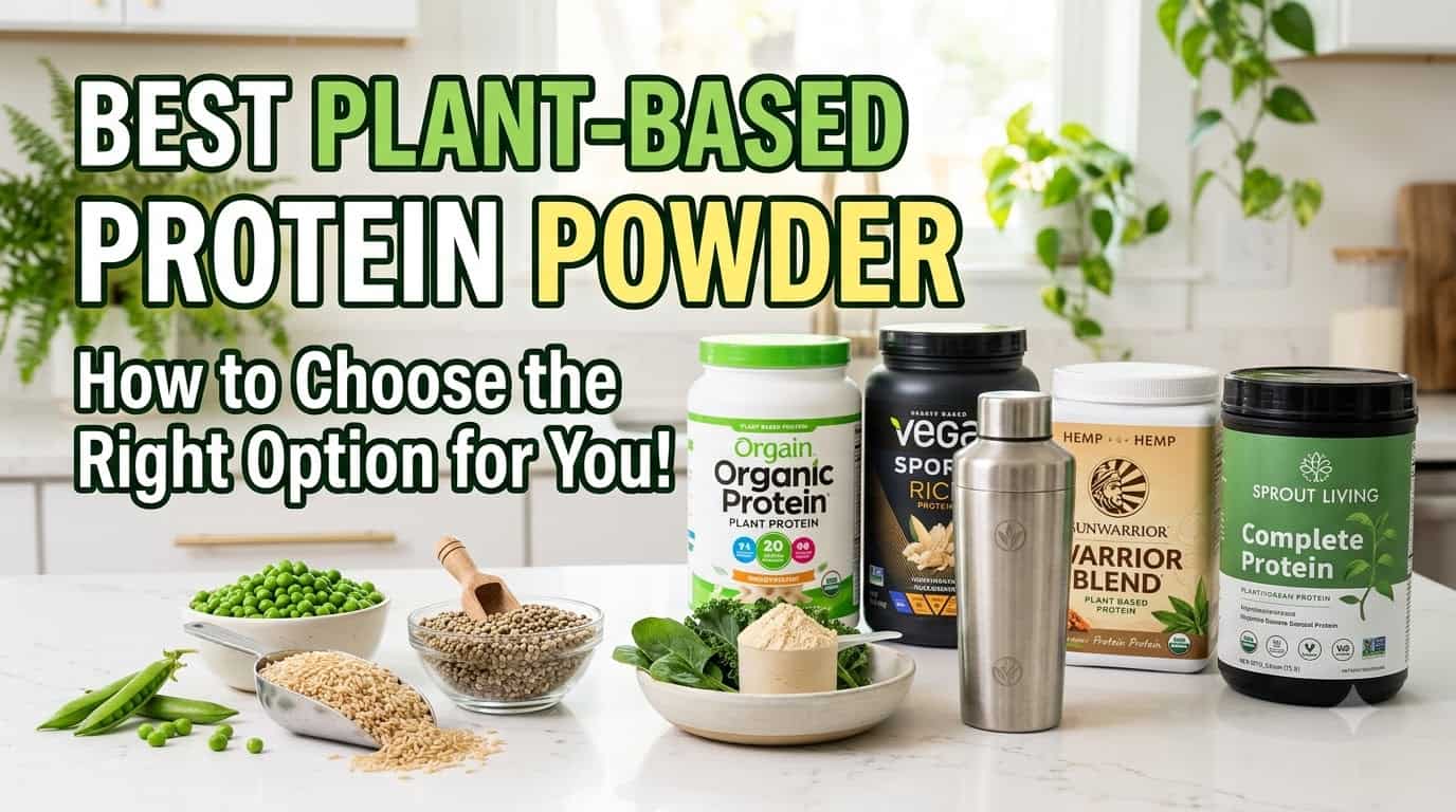 You are currently viewing Best Plant Based Protein Powder for Your Diet and Lifestyle