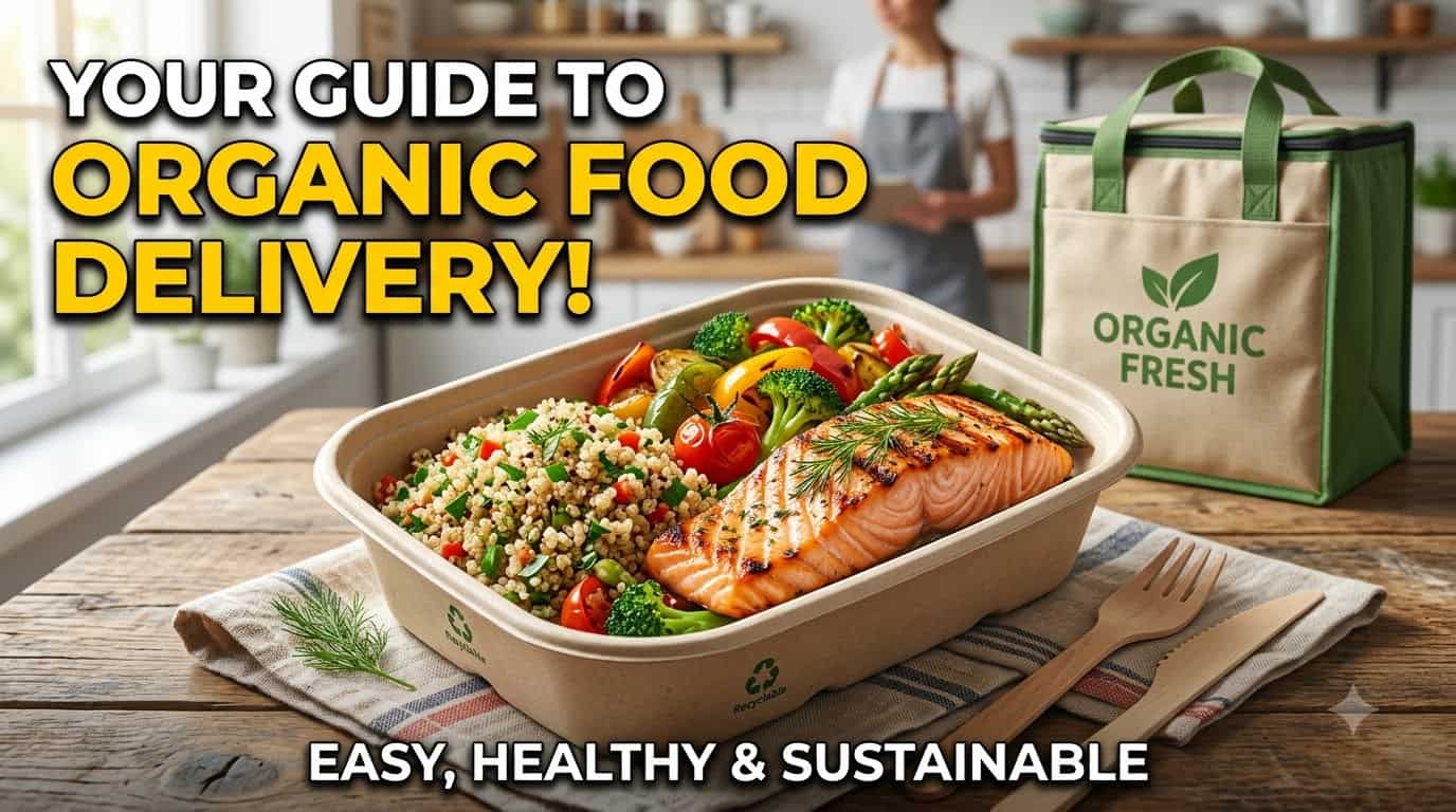 Read more about the article Organic Cooked Food Delivery – Guide to Healthy Meals
