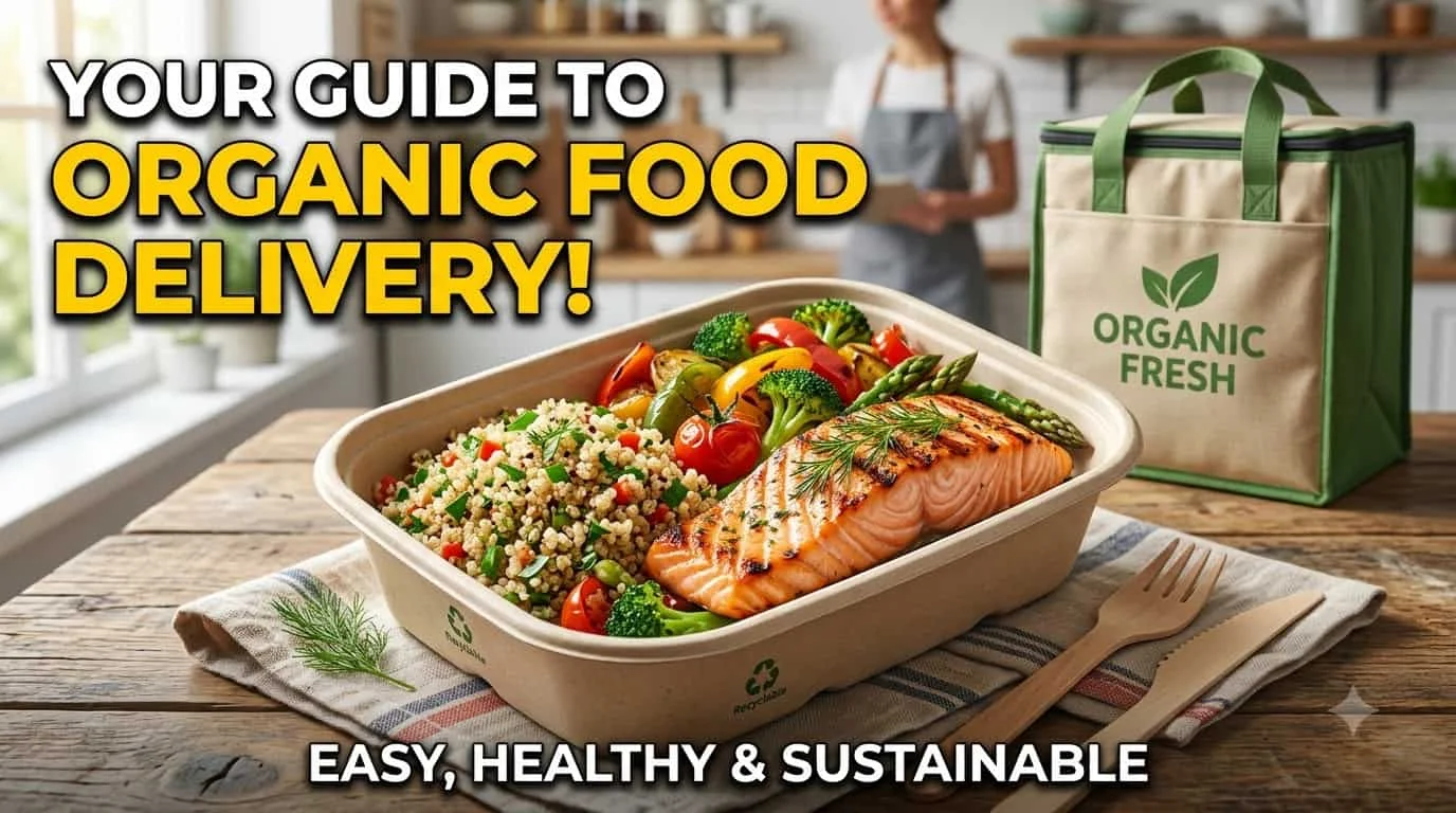 Read more about the article Organic Cooked Food Delivery – Guide to Healthy Meals